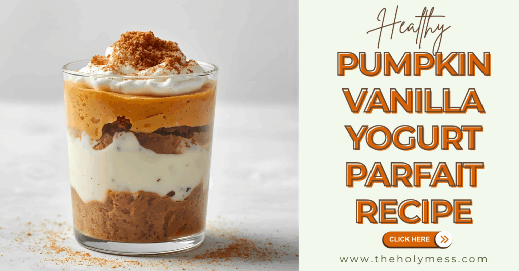 Healthy Pumpkin Vanilla Yogurt Parfait