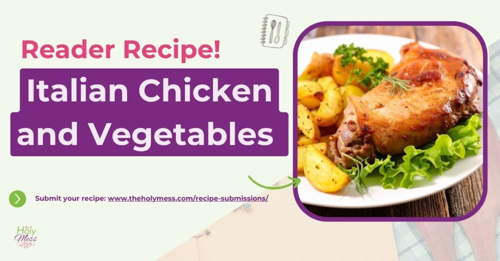 Italian Chicken and Veggies Recipe