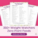 Here's a complete list of the 350+ WW zero point foods.