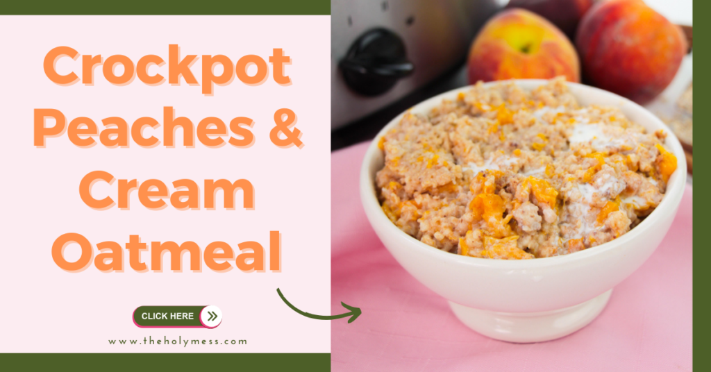 Crockpot Peaches and Cream Oatmeal - Healthy Breakfast