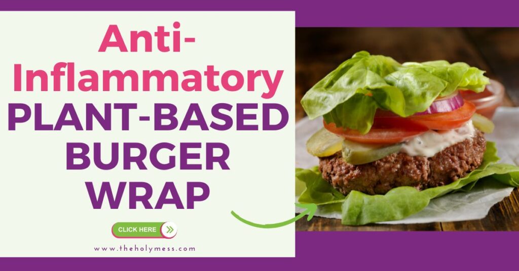Anti-Inflammatory Plant-Based Burger Wrap