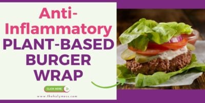 Anti-Inflammatory Plant-Based Burger Wrap
