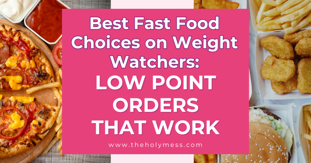 Best Fast Food Choices on Weight Watchers