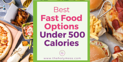 Best Fast Food Options Under 500 Calories