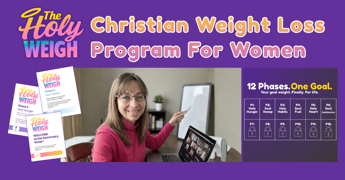 The Holy Weigh: Christian Weight Loss Program for Women - The Holy Mess