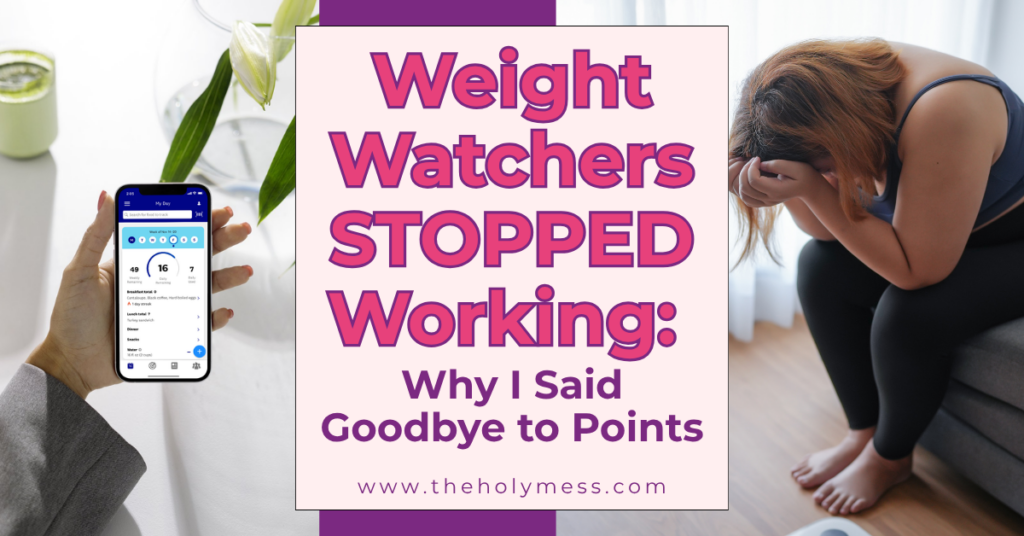 Weight Watchers Stopped Working: Why I Said Goodbye to Points