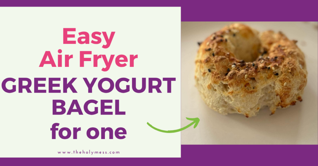 Easy Air Fryer Greek Yogurt Bagel for one
